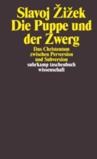 Die Puppe und der Zwerg : Das Christentum zwischen Perversion und Subversion (suhrkamp taschenbuch wissenschaft 1681) （5. Aufl. 2003. 189 S. 177 mm）