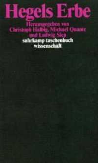ヘーゲルの遺産と現代の理論哲学<br>Hegels Erbe (suhrkamp taschenbuch wissenschaft 1699) （2004. 433 S. 177 mm）