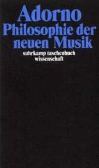 Philosophie der neuen Musik (suhrkamp taschenbuch wissenschaft 1712) （10. Aufl. 2003. 206 S. 205 mm）