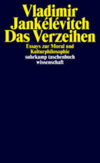 Das Verzeihen : Essays zur Moral und Kulturphilosophie. Mit e. Vorw. v. Jürg Altwegg (suhrkamp taschenbuch wissenschaft 1731) （2004. 293 S. 177 mm）