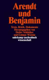 アーレントとベンヤミン：テクスト、書簡、ドキュメント<br>Arendt und Benjamin : Texte, Briefe, Dokumente (suhrkamp taschenbuch wissenschaft 1795) （4. Aufl. 2006. 209 S. 177 mm）
