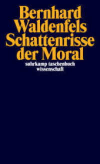 道徳の影絵（文庫オリジナル）<br>Schattenrisse der Moral (suhrkamp taschenbuch wissenschaft) （Originalausgabe）