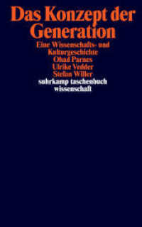 Das Konzept der Generation : Eine Wissenschafts- und Kulturgeschichte (suhrkamp taschenbuch wissenschaft 1855) （Originalausgabe. 2008. 385 S. 177 mm）