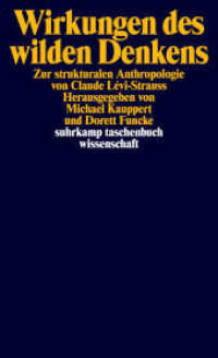 Wirkungen des wilden Denkens : Zur strukturalen Anthropologie von Claude Lévi-Strauss (suhrkamp taschenbuch wissenschaft 1892) （Originalausgabe. 2008. 446 S. 177 mm）
