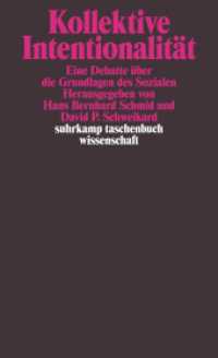 集団的意志<br>Kollektive Intentionalität : Eine Debatte über die Grundlagen des Sozialen (suhrkamp taschenbuch wissenschaft 1898) （2. Aufl. 2009. 854 S. 177 mm）