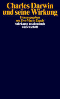 Charles Darwin und seine Wirkung : Originalausgabe (suhrkamp taschenbuch wissenschaft 1903) （Originalausgabe. 2009. 466 S. m. Abb. u. Tab. 177 mm）