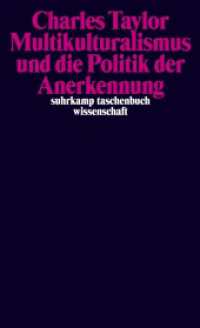 Multikulturalismus und die Politik der Anerkennung : Kommentierte Ausgabe (suhrkamp taschenbuch wissenschaft 1929) （4. Aufl. 2009. 165 S. 178 mm）