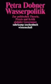 Wasserpolitik : Zur politischen Theorie, Praxis und Kritik globaler Governance (suhrkamp taschenbuch wissenschaft 1958) （2. Aufl. 2010. 400 S. 178 mm）