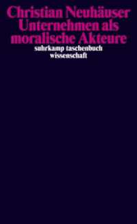 Unternehmen als moralische Akteure (suhrkamp taschenbuch wissenschaft 1999) （Originalausgabe. 2011. 352 S. 176 mm）