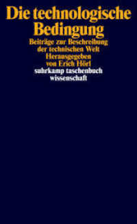 Die technologische Bedingung : Beiträge zur Beschreibung der technischen Welt. Originalausgabe (suhrkamp taschenbuch wissenschaft 2003) （2. Aufl. 2011. 414 S. 178 mm）