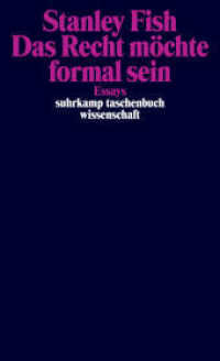 Das Recht möchte formal sein : Essays. Originalausgabe (suhrkamp taschenbuch wissenschaft 2008) （Originalausgabe. 2011. 279 S. 177 mm）