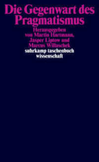 Die Gegenwart des Pragmatismus (suhrkamp taschenbuch 2049) （Originalausg. 2013. 363 S. 178 mm）