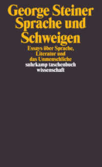 Sprache und Schweigen : Essays über Sprache, Literatur und das Unmenschliche (suhrkamp taschenbuch wissenschaft 2122) （2. Aufl. 2014. 321 S. 177 mm）