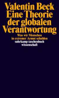 Eine Theorie der globalen Verantwortung : Was wir Menschen in extremer Armut schulden (suhrkamp taschenbuch wissenschaft 2173) （2. Aufl. 2016. 350 S. 176 mm）
