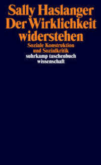Der Wirklichkeit widerstehen : Soziale Konstruktion und Sozialkritik (suhrkamp taschenbuch wissenschaft 2174) （2. Aufl. 2021. 283 S. 178 mm）