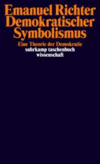 Demokratischer Symbolismus : Eine Theorie der Demokratie (suhrkamp taschenbuch wissenschaft 2194) （Originalausgabe. 2016. 279 S. 178 mm）