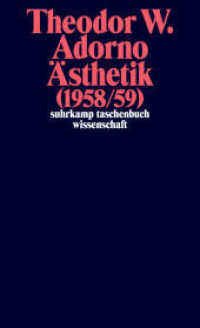 アドルノ遺稿：美学講義（1958/59年）<br>Ästhetik (1958/59) (suhrkamp taschenbuch wissenschaft 2207) （2. Aufl. 2017. 522 S. 178 mm）