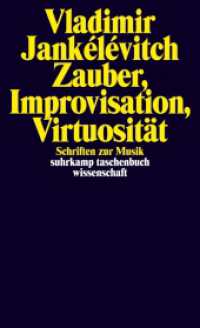 Zauber, Improvisation, Virtuosität : Schriften zur Musik (suhrkamp taschenbuch wissenschaft 2271) （Originalausgabe. 2020. 422 S. 178 mm）