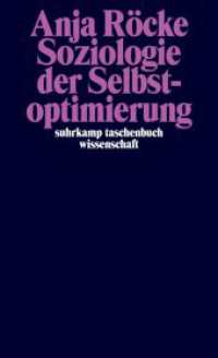 Soziologie der Selbstoptimierung (suhrkamp taschenbuch wissenschaft 2330) （2. Aufl. 2021. 257 S. 178 mm）