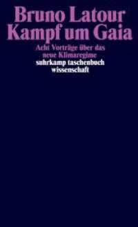 Kampf um Gaia : Acht Vorträge über das neue Klimaregime (suhrkamp taschenbuch wissenschaft 2350) （3. Aufl. 2020. 523 S. 177 mm）