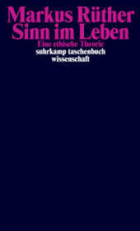 Sinn im Leben : Eine ethische Theorie (suhrkamp taschenbuch wissenschaft 2389) （Originalausgabe. 2023. 286 S. 178 mm）