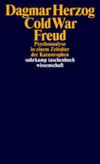 Cold War Freud : Psychoanalyse in einem Zeitalter der Katastrophen (suhrkamp taschenbuch wissenschaft 2393) （2. Aufl. 2023. 380 S. 176 mm）