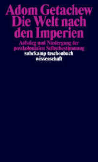 Die Welt nach den Imperien : Aufstieg und Niedergang der postkolonialen Selbstbestimmung | Platz 1 der Sachbuchbestenliste von ZEIT/Deutschlandfunk/ZDF (suhrkamp taschenbuch wissenschaft 2448) （2024. 437 S. 178 mm）