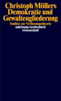 Demokratie und Gewaltengliederung : Studien zur Verfassungstheorie | Grundlegende Studien des bedeutenden Staatsrechtlers (suhrkamp taschenbuch wissenschaft 2463) （Originalausgabe. 2025. 400 S. 176 mm）