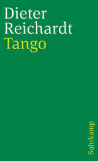 Tango : Verweigerung und Trauer. Deutsch und spanisch. Tangotexte in spanisch und deutsch. Zweisprachige Ausgabe (suhrkamp taschenbuch 1087) （11. Aufl. 2013. 449 S. m. Abb. 177 mm）