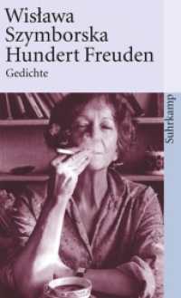 Hundert Freuden : Gedichte. Mit e. Vorw. v. Elisabeth Borchers. Nachw. v. Jerzy Kwiatkowski (suhrkamp taschenbuch 2589) （18. Aufl. 2013. 223 S. 179 mm）