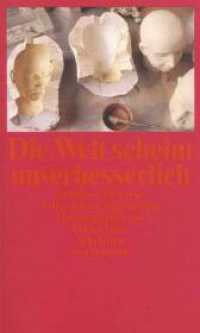 Die Welt scheint unverbesserlich : Zu Robert Menasses »Trilogie der Entgeisterung« (suhrkamp taschenbuch 2776) （1997. 365 S. 177 mm）