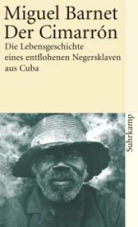 Der Cimarron : Die Lebensgeschichte eines entflohenen Sklaven aus Cuba, von ihm selbst erzählt. Mit Nachw. v. Heinz R. Sonntag u.Alfredo Chacón (suhrkamp taschenbuch 3040) （5. Aufl. 2005. 242 S. 177 mm）