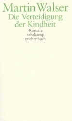 Die Verteidigung der Kindheit, Sonderausgabe : Roman. Ausgezeichnet mit dem Friedrich-Schiedel-Literaturpreis 1992 (Suhrkamp Taschenbücher Nr.3362) （2002. 545 S. 18 cm）