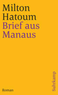 Brief aus Manaus : Roman （2. Aufl. 2002. 190 S. 177 mm）