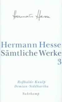 Sämtliche Werke. Bd.3 Roßhalde; Knulp; Demian; Siddhartha （5. Aufl. 2003. 499 S. 210 mm）