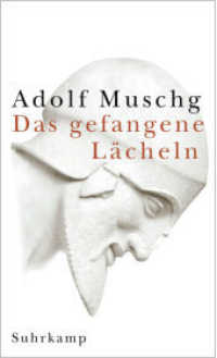 Das gefangene Lächeln : Eine Erzählung （2002. 156 S. mit einer Abbildung. 203 mm）