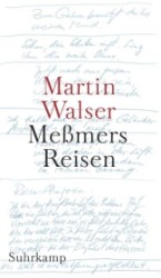 Ｍ．ヴァルザー新作／メスマーの旅<br>Meßmers Reisen （2003. 191 S. 19,5 cm）