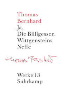 ベルンハルト作品集　第１３巻：物語Ⅲ<br>Werke in 22 Bänden Tl.3 : Band 13: Erzählungen III （2008. 372 S. Mit Abbildungen. 210 mm）