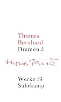 トーマス・ベルンハント作品集　第１９巻：戯曲５<br>Werke. Bd.19 Dramen Tl.5 （2011. 415 S. 210 mm）