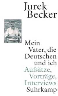Mein Vater, die Deutschen und ich : Aufsätze, Vorträge, Interviews （2007. 325 S. 204 mm）