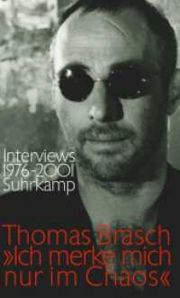 'Ich merke mich nur im Chaos' : Interviews 1976-2001 （2009. 316 S. 204 mm）