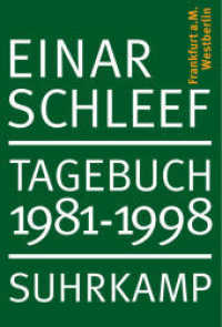 Tagebuch 1981-1998 : Frankfurt a.M. Westberlin （2009. 459 S. 15 farb. Bildtaf. 235 mm）