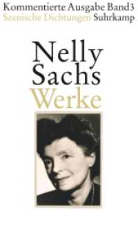 ネリー・ザックス作品集（全４巻）第３巻：舞台関係文集<br>Werke. 3 Szenische Dichtungen （2011. 648 S. 204 mm）