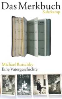 Das Merkbuch : Eine Vatergeschichte （2. Aufl. 2014. 274 S. m. Abb. u. Faks. 218 mm）