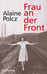 Frau an der Front : Ein Bericht （2012. 231 S. 218 mm）