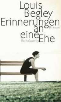 Erinnerungen an eine Ehe : Roman （2. Aufl. 2013. 222 S. 201 mm）
