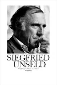 Siegfried Unseld : Sein Leben in Bildern und Texten （2014. 335 S. m. Abb. 298 mm）