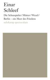 Die Schauspieler / Mütter / Wezel / Berlin - ein Meer des Friedens （2015. 180 S. 216 mm）