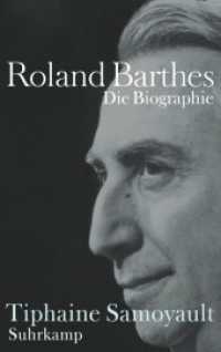 Roland Barthes : Die Biographie （2015. 871 S. 220 mm）