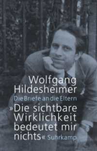 »Die sichtbare Wirklichkeit bedeutet mir nichts«, 2 Teile : Die Briefe an die Eltern （2016. 1584 S. 60 Abb. 226 mm）